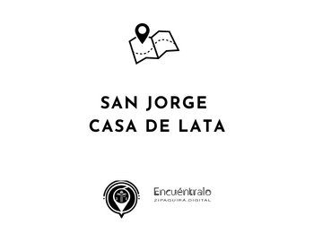 San Jorge Casa de Lata